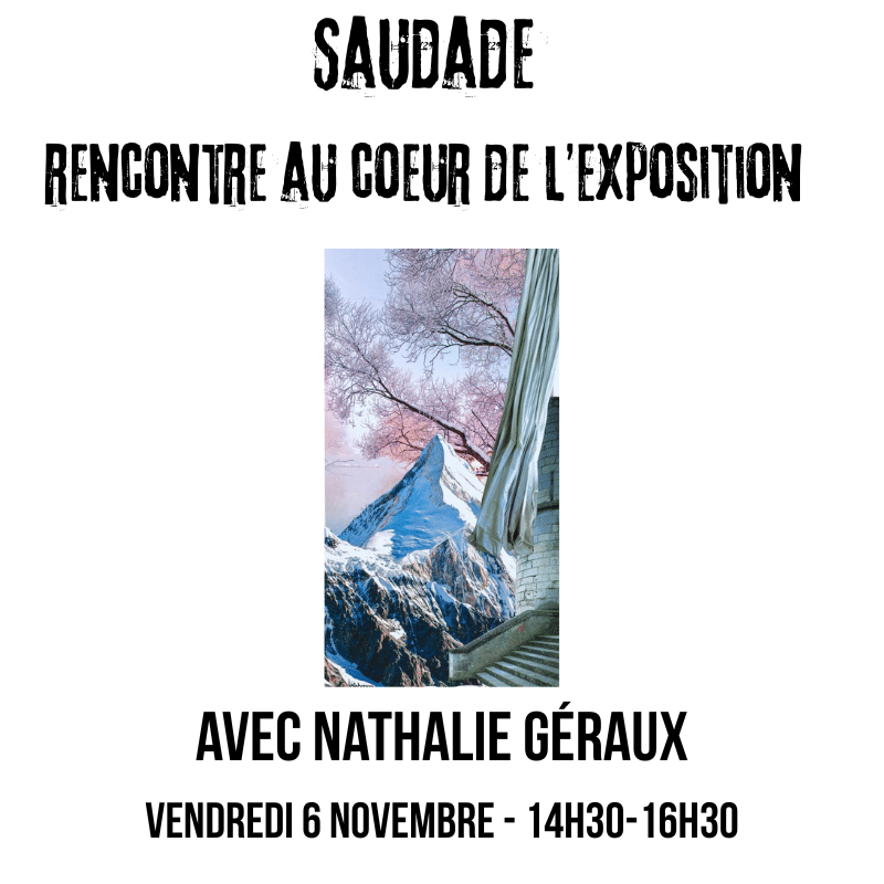 Rencontre au cœur de l&rsquo;exposition SAUDADE