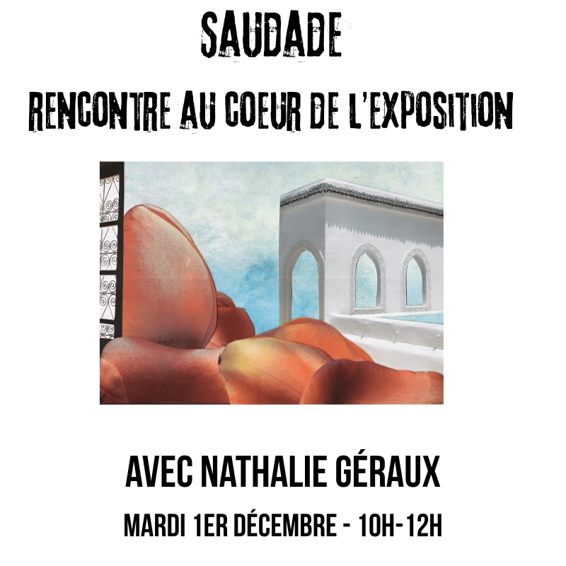 Rencontre au cœur de l&rsquo;exposition SAUDADE